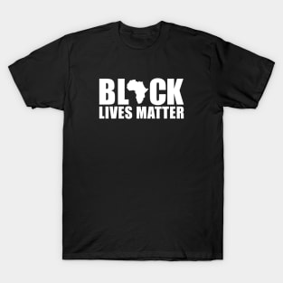 Black Lives Matter | Protest | African American | Africa T-Shirt